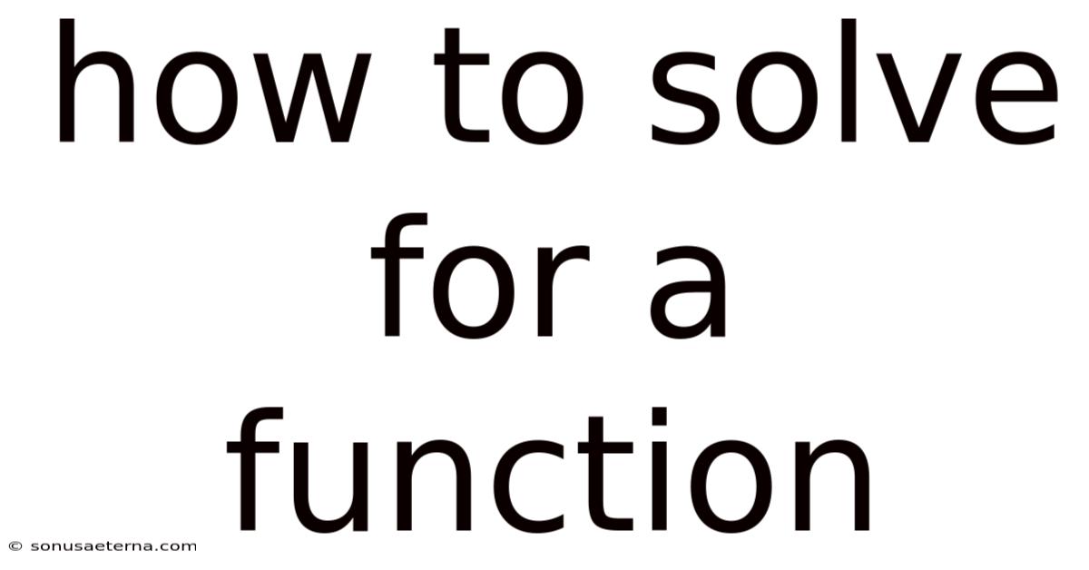 How To Solve For A Function