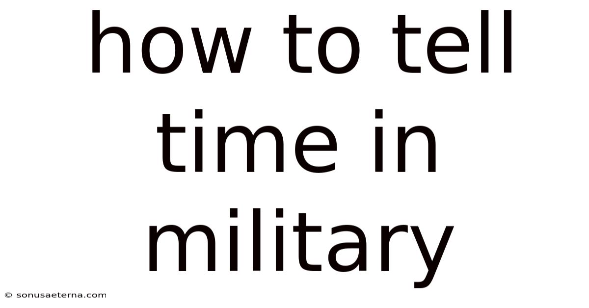 How To Tell Time In Military