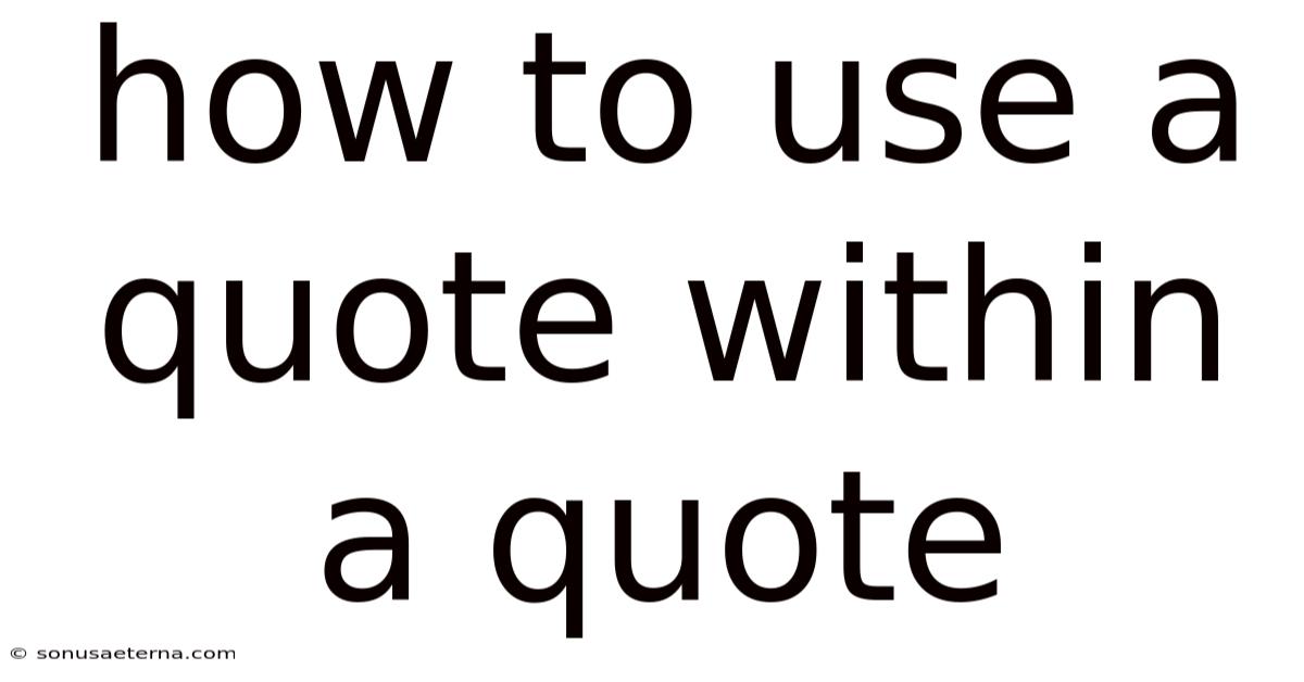 How To Use A Quote Within A Quote