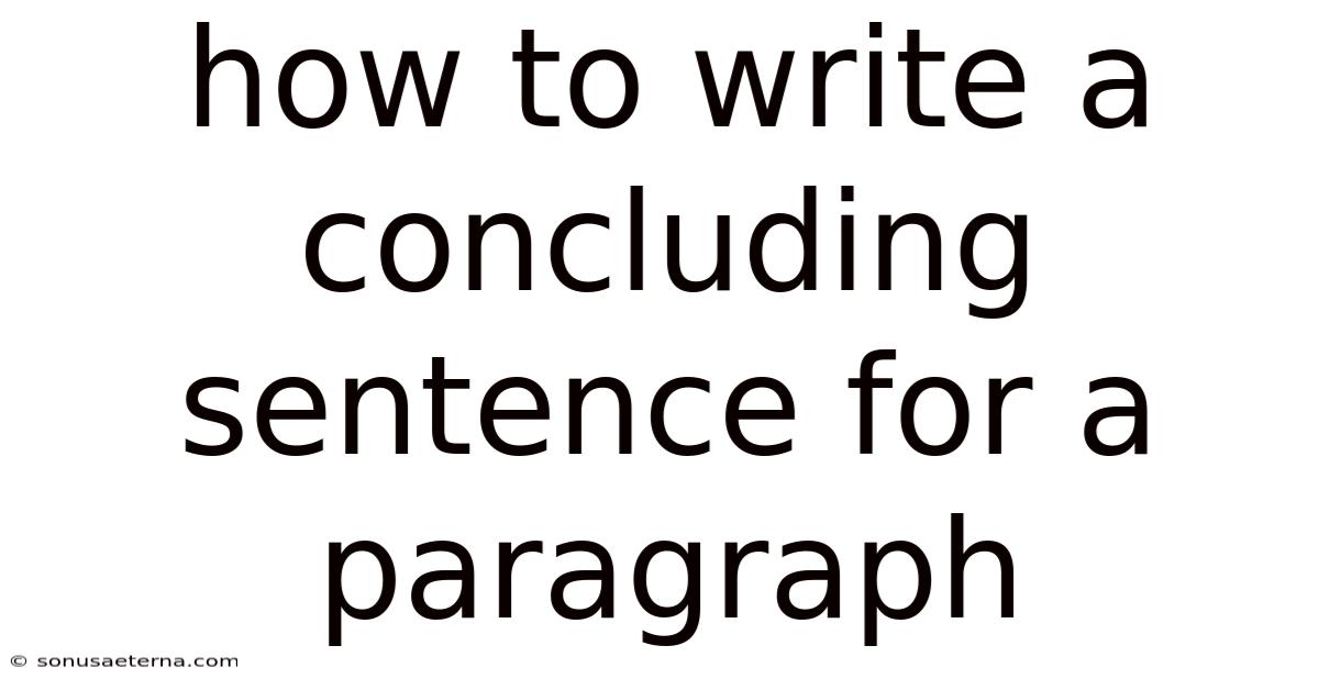 How To Write A Concluding Sentence For A Paragraph