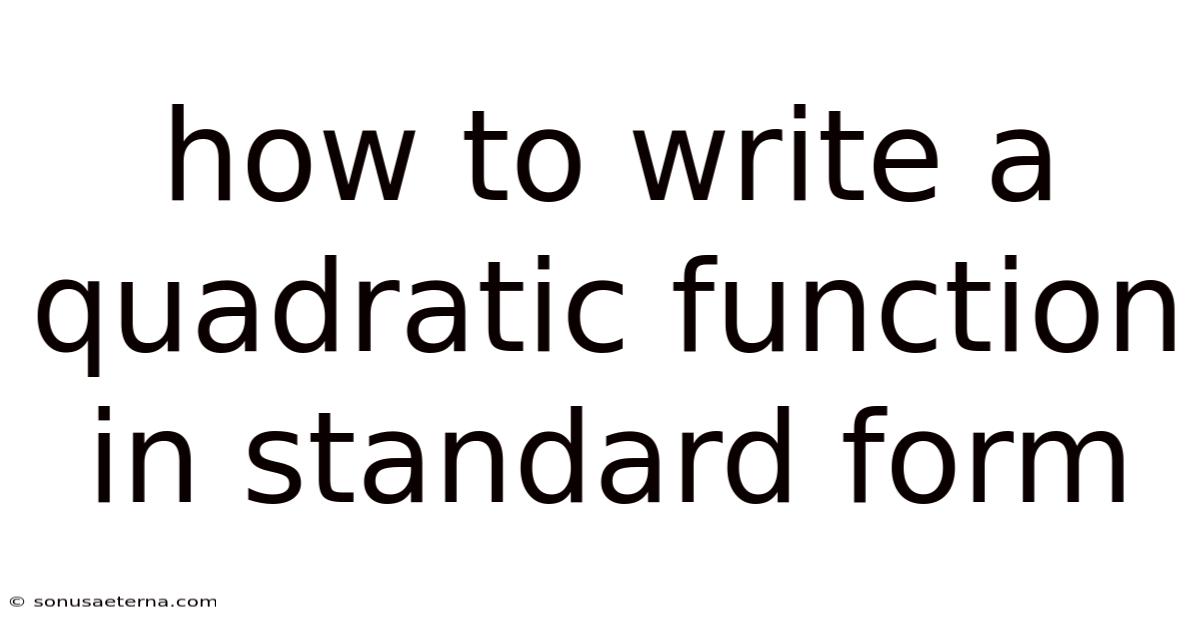 How To Write A Quadratic Function In Standard Form