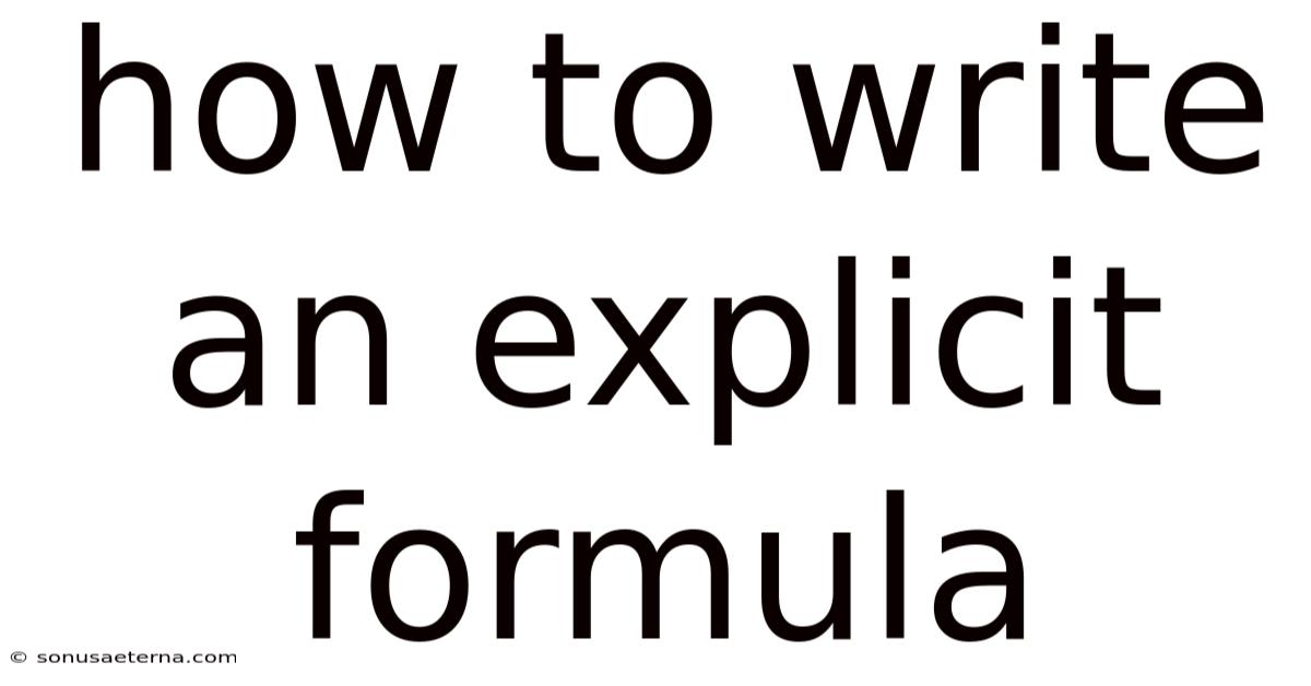 How To Write An Explicit Formula