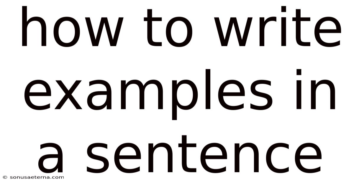 How To Write Examples In A Sentence
