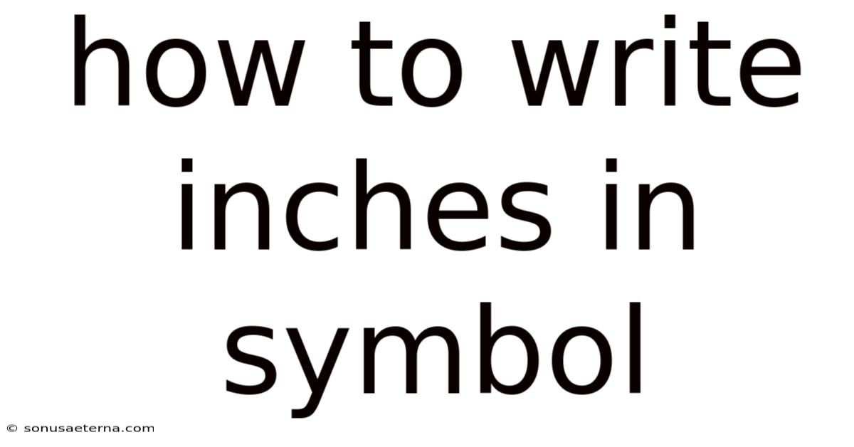How To Write Inches In Symbol