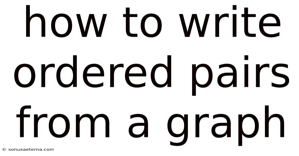 How To Write Ordered Pairs From A Graph