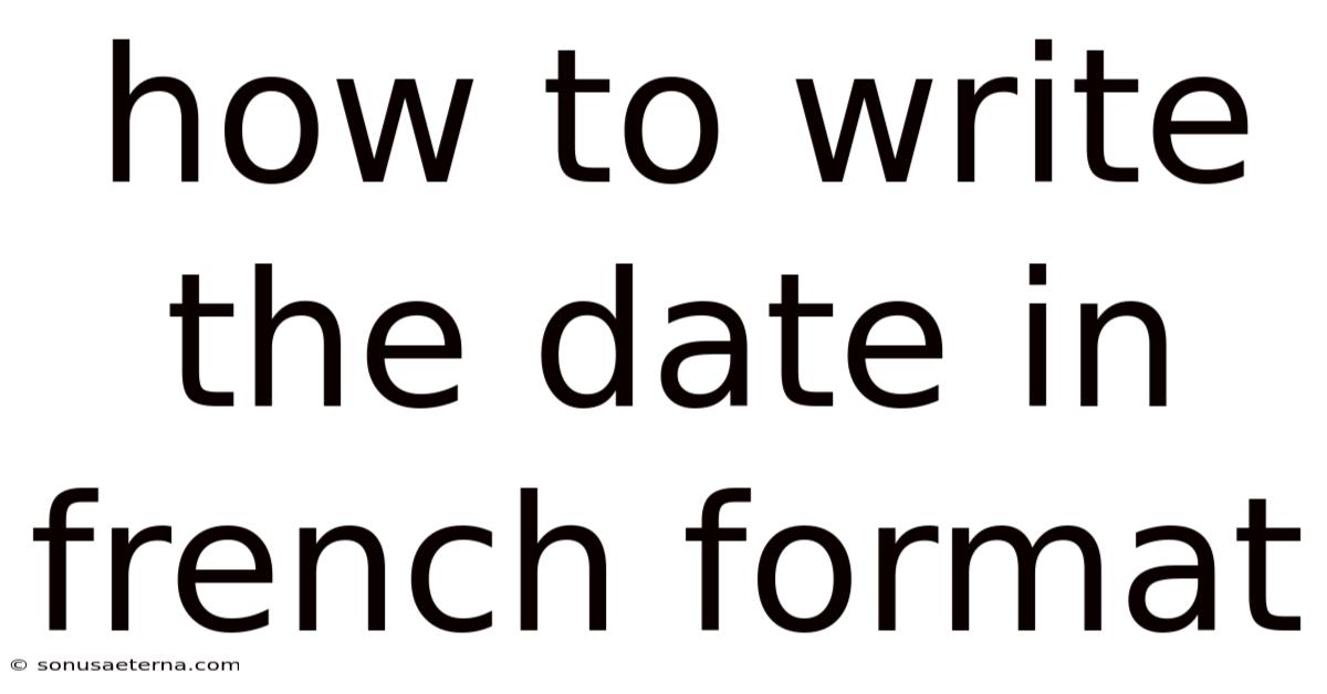 How To Write The Date In French Format