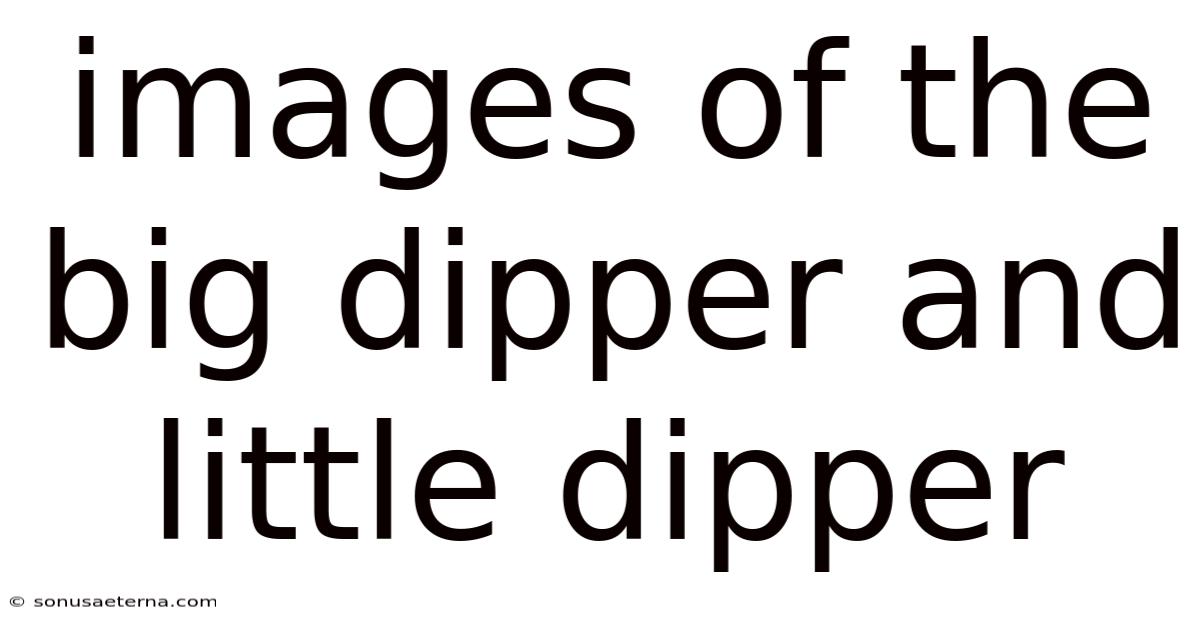 Images Of The Big Dipper And Little Dipper