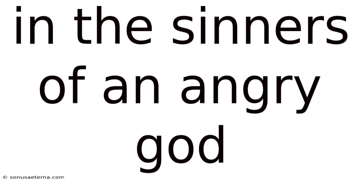 In The Sinners Of An Angry God
