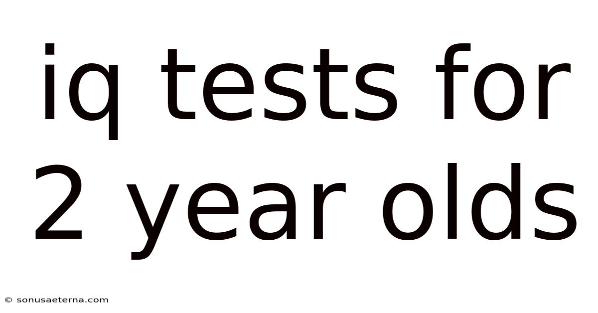 Iq Tests For 2 Year Olds