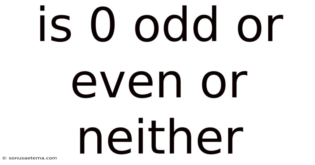 Is 0 Odd Or Even Or Neither