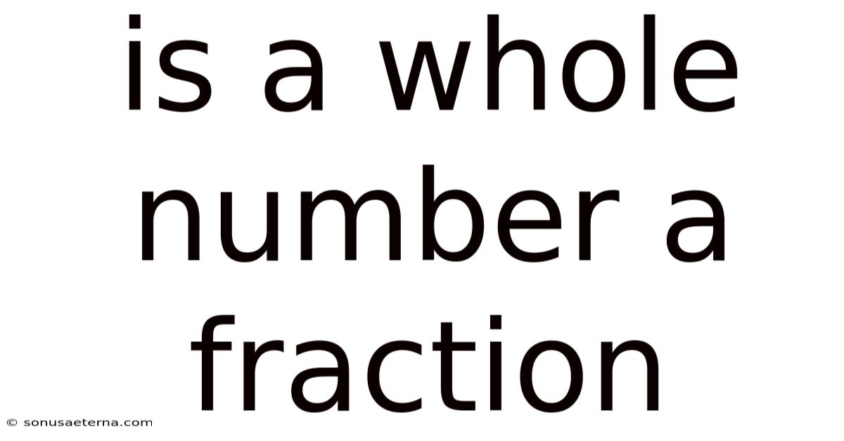 Is A Whole Number A Fraction