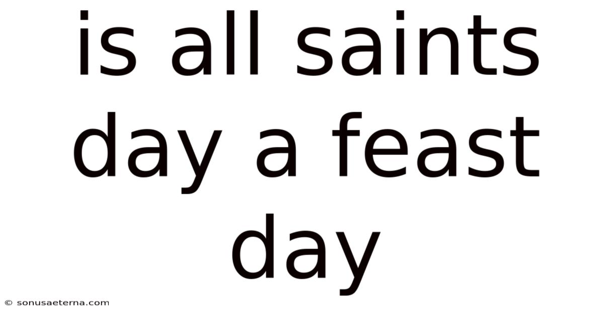 Is All Saints Day A Feast Day