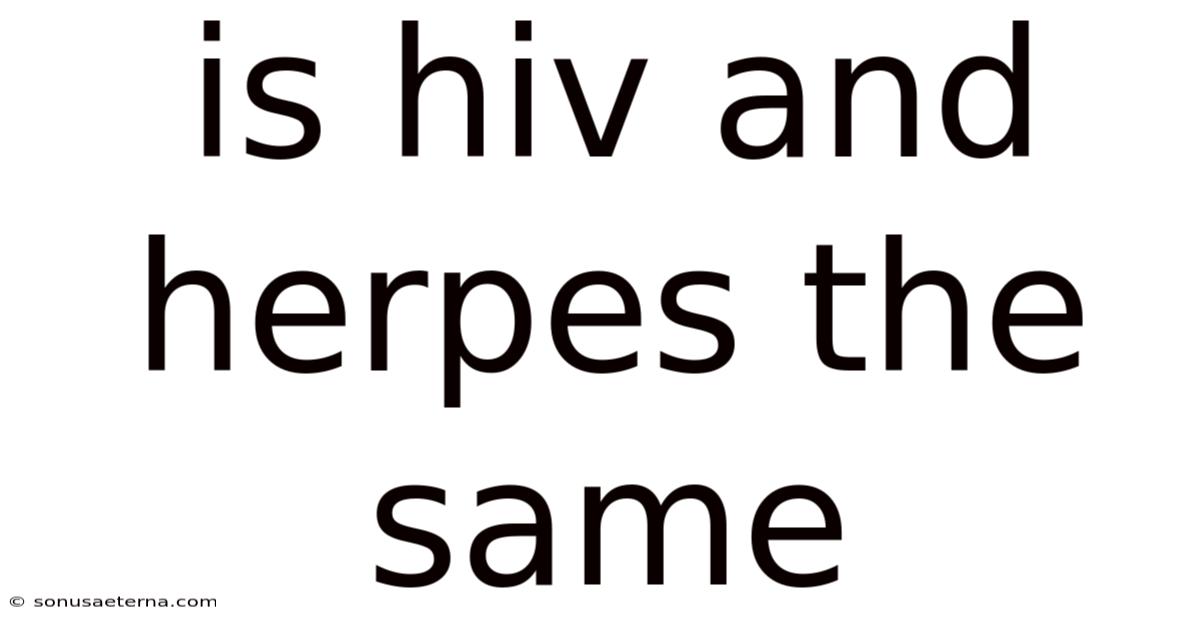 Is Hiv And Herpes The Same