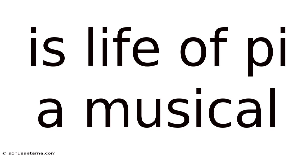Is Life Of Pi A Musical