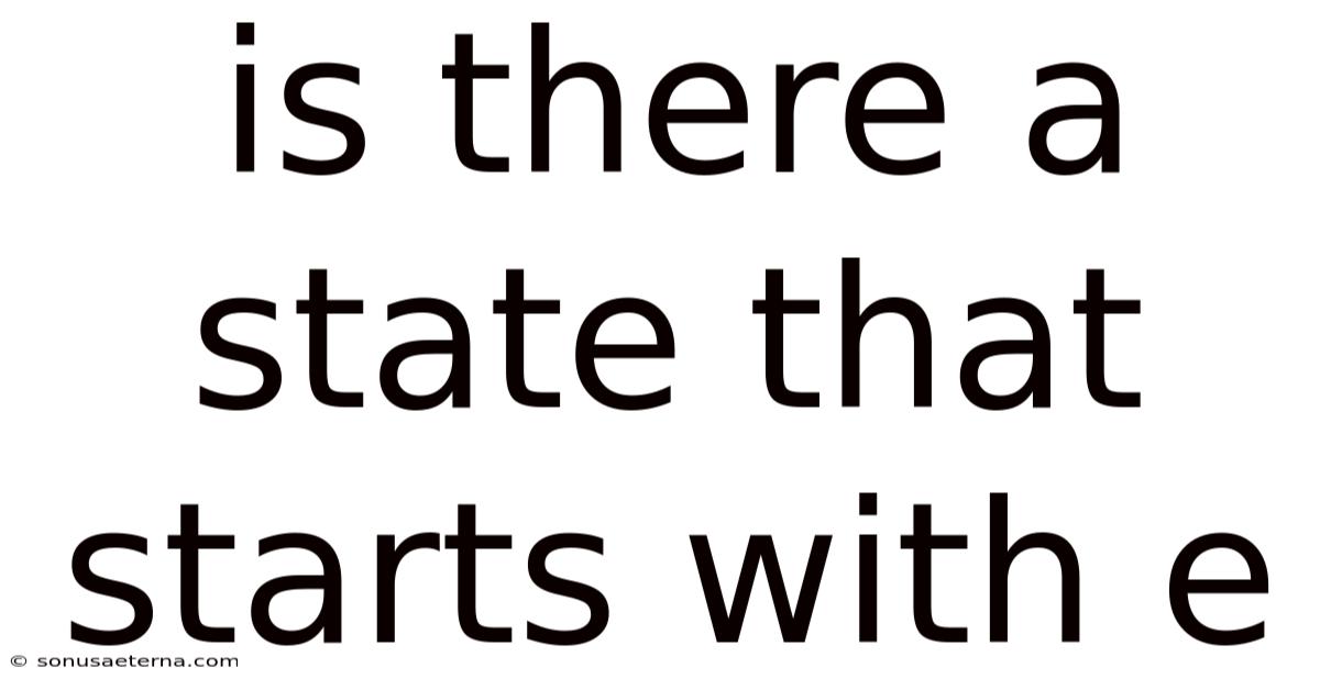 Is There A State That Starts With E