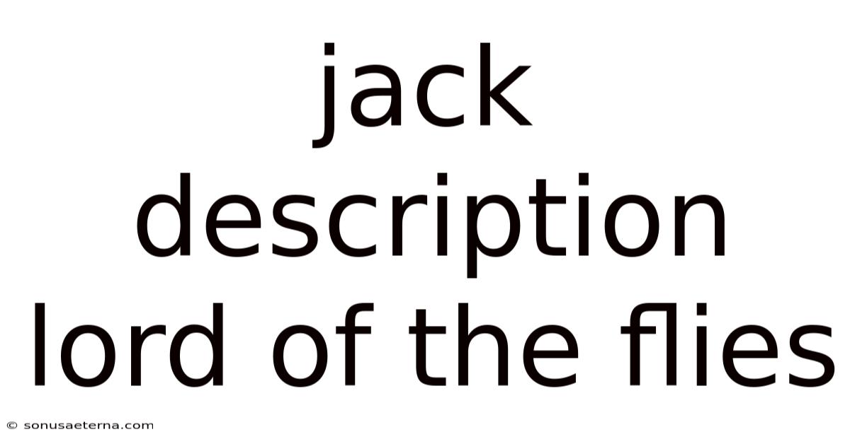 Jack Description Lord Of The Flies