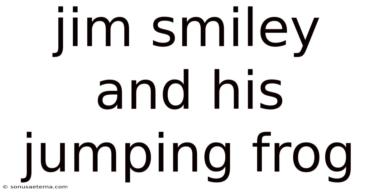Jim Smiley And His Jumping Frog