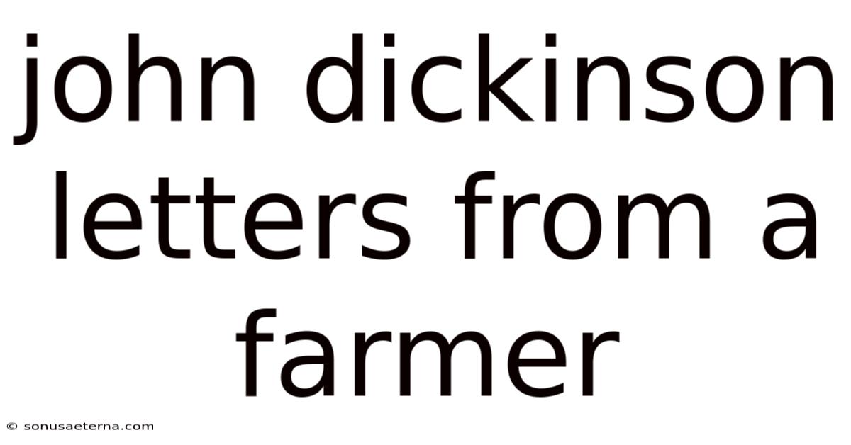 John Dickinson Letters From A Farmer