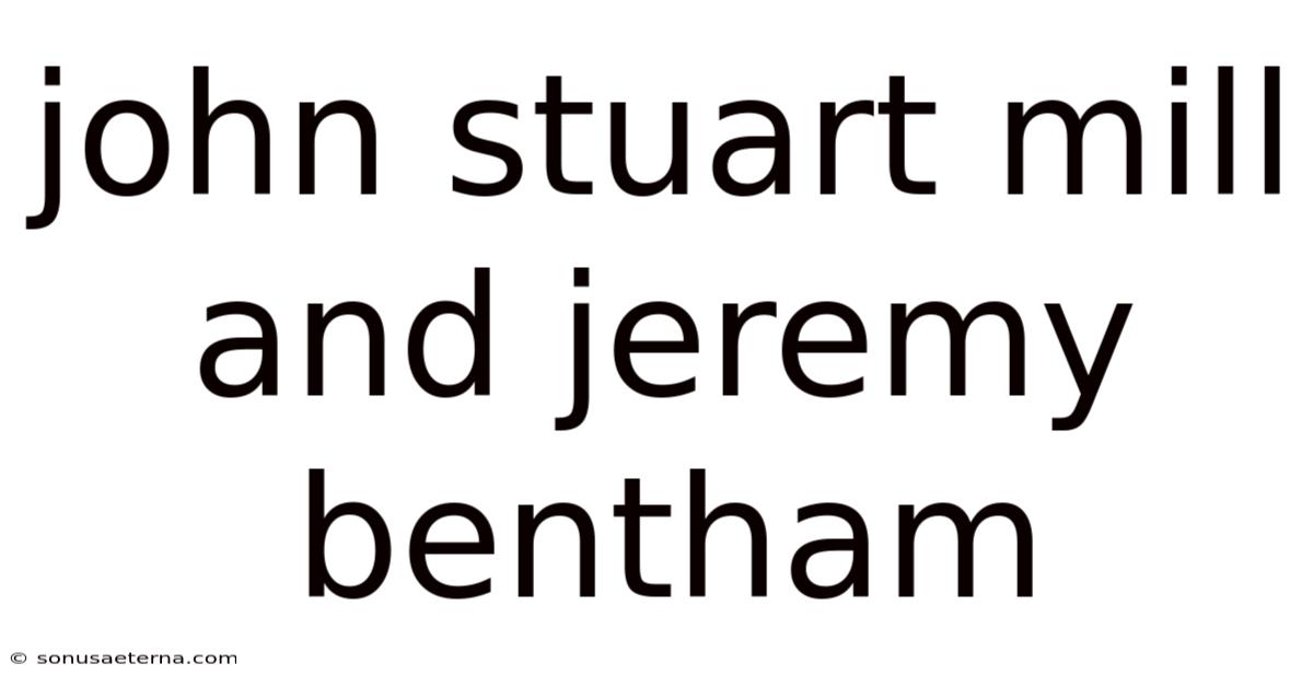 John Stuart Mill And Jeremy Bentham
