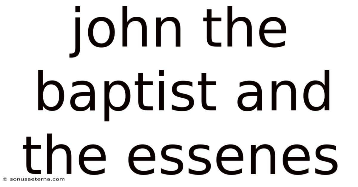 John The Baptist And The Essenes