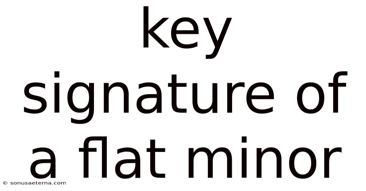 Key Signature Of A Flat Minor