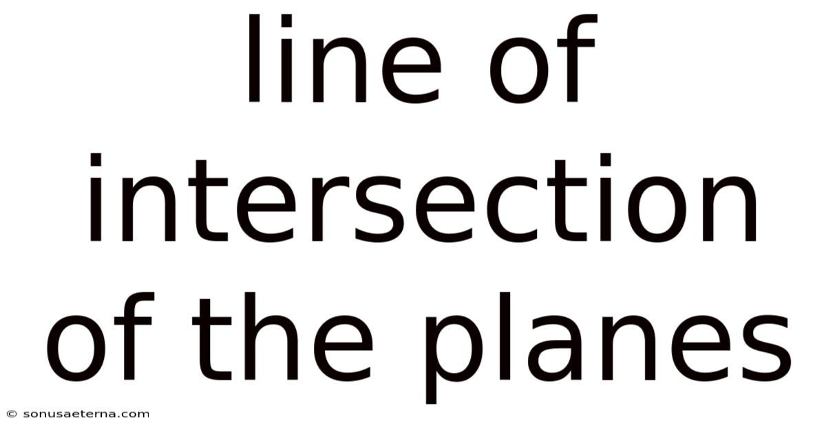 Line Of Intersection Of The Planes