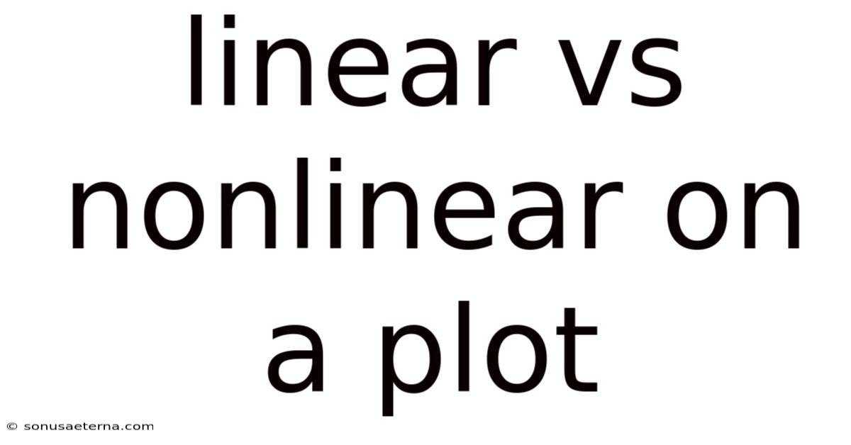 Linear Vs Nonlinear On A Plot