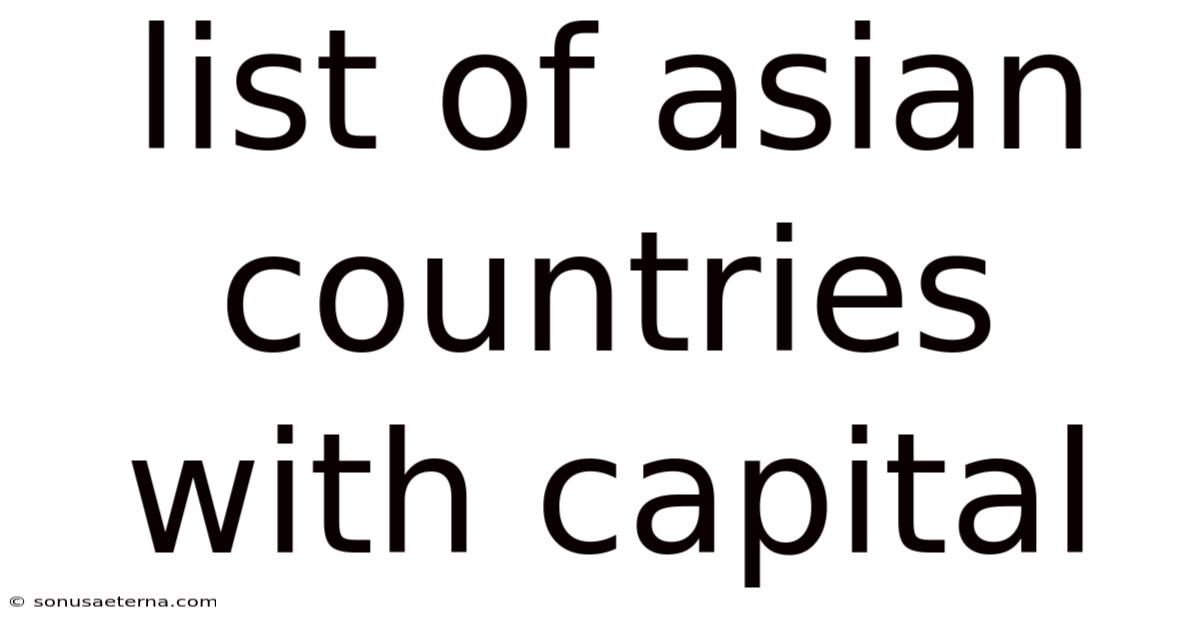 List Of Asian Countries With Capital