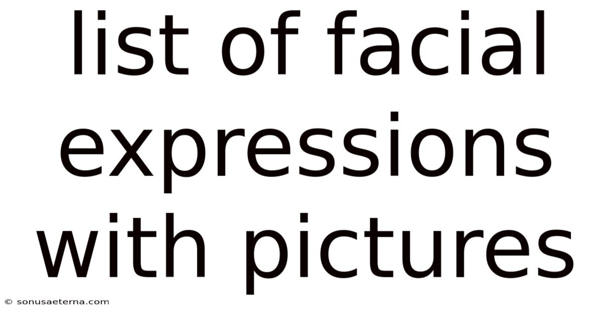 List Of Facial Expressions With Pictures