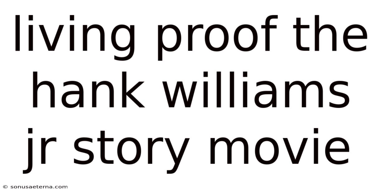 Living Proof The Hank Williams Jr Story Movie