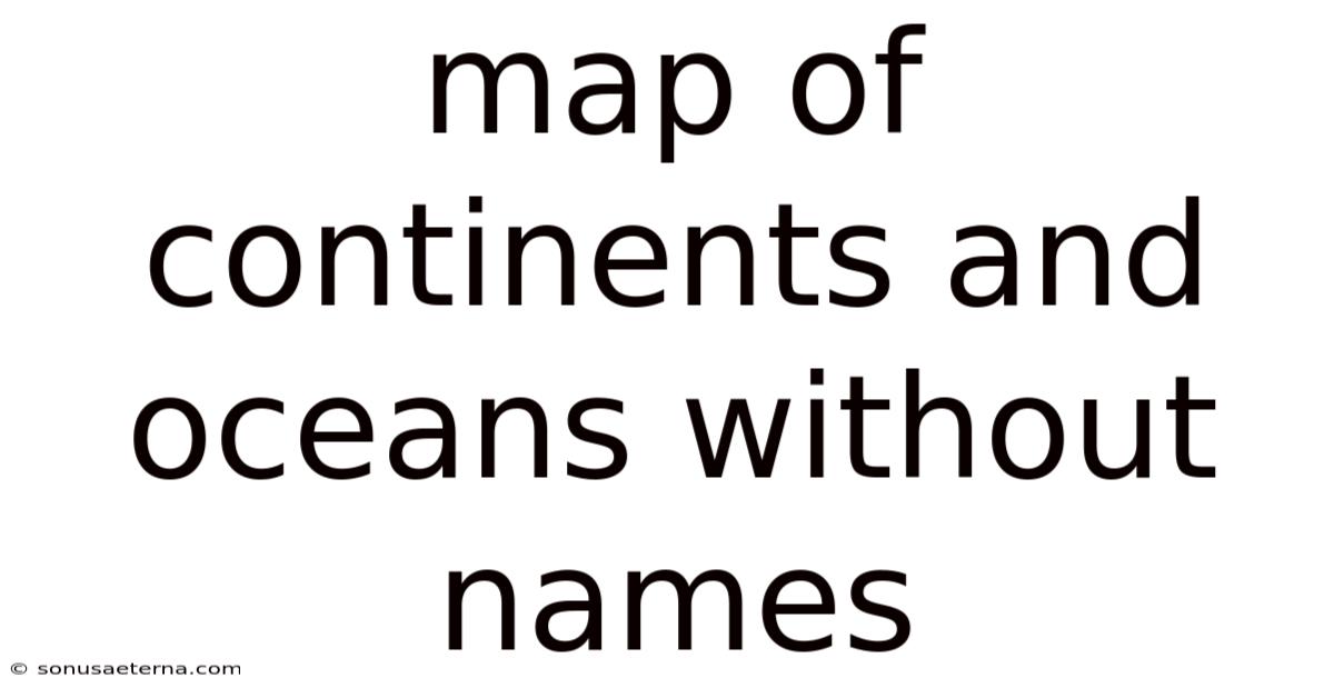 Map Of Continents And Oceans Without Names