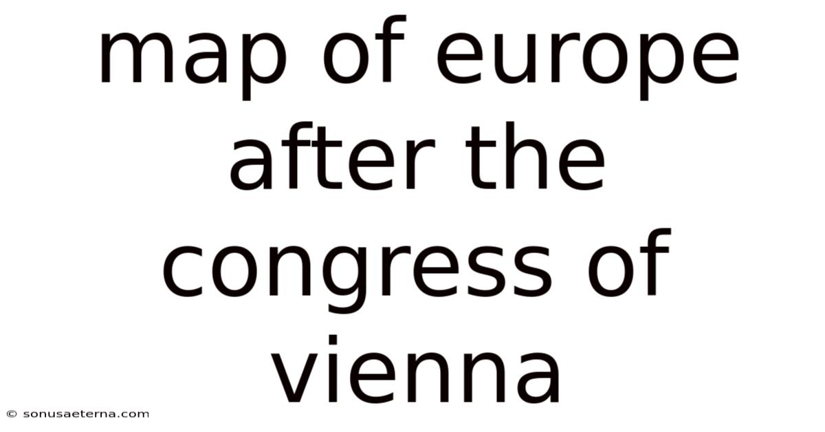 Map Of Europe After The Congress Of Vienna