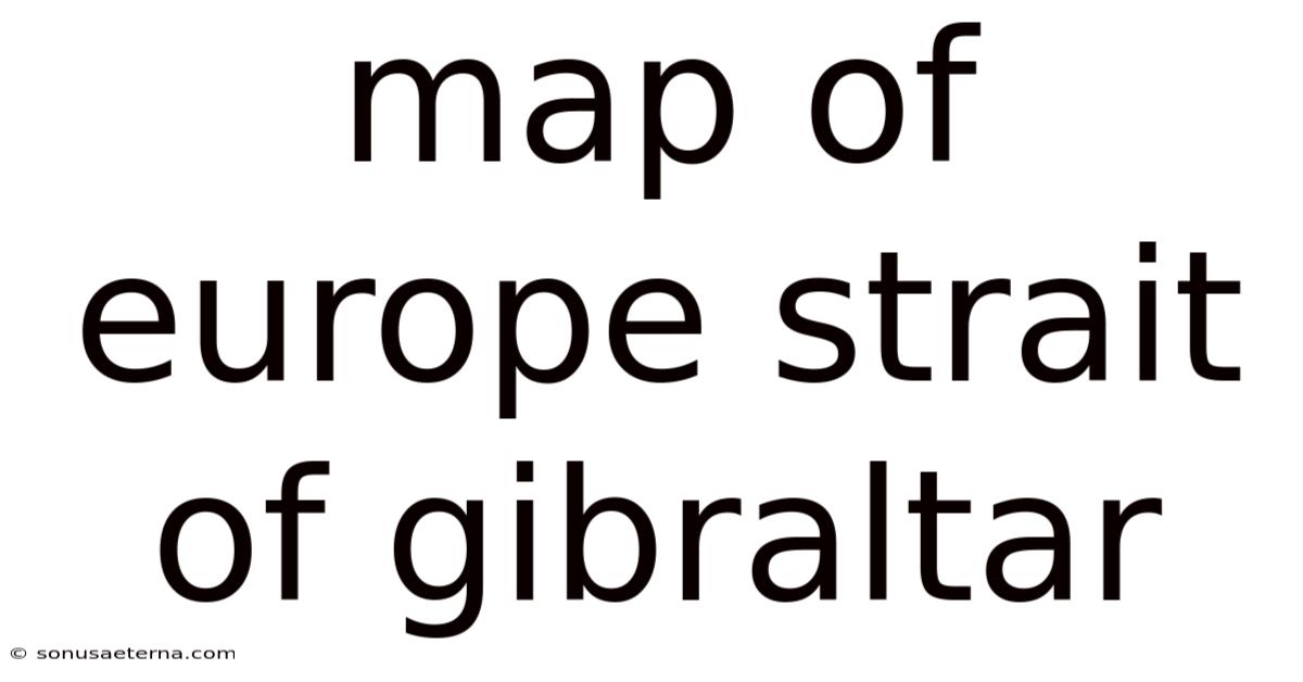 Map Of Europe Strait Of Gibraltar