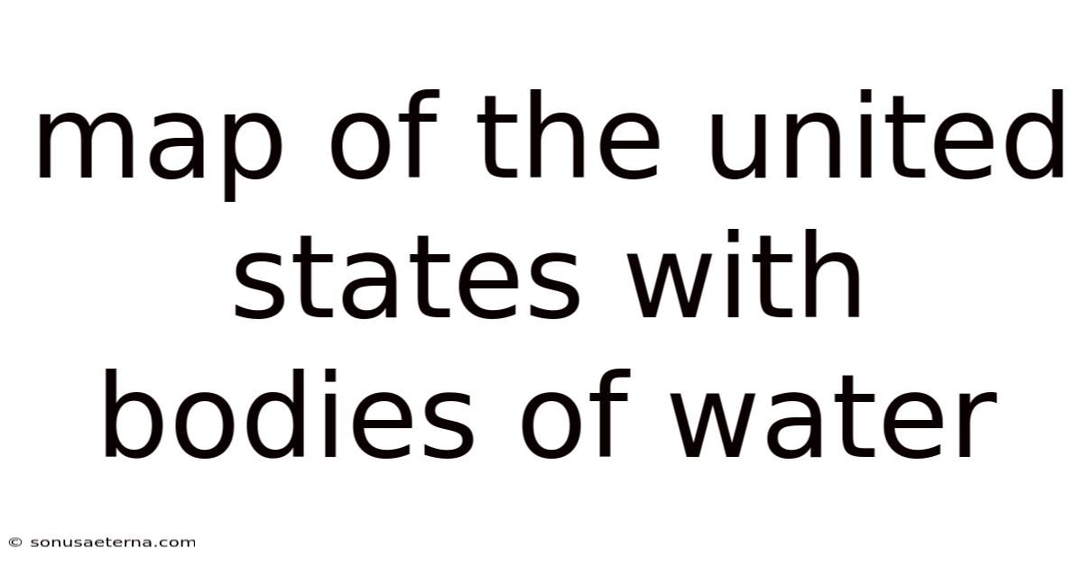 Map Of The United States With Bodies Of Water