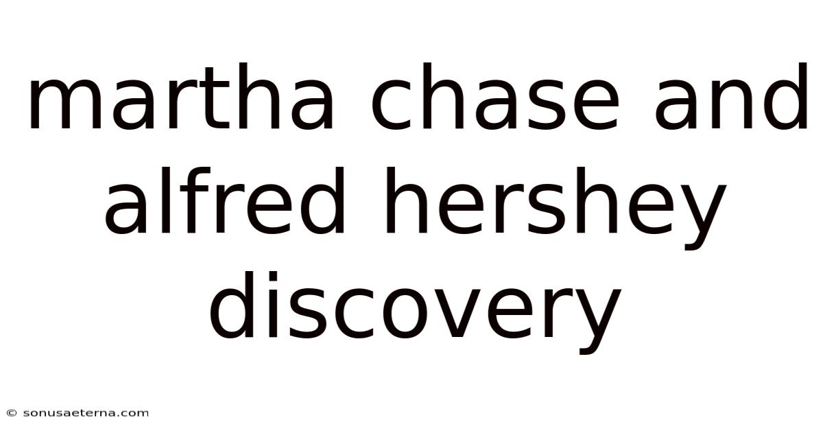 Martha Chase And Alfred Hershey Discovery