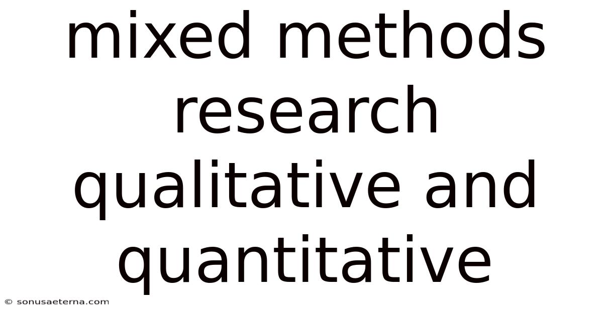 Mixed Methods Research Qualitative And Quantitative