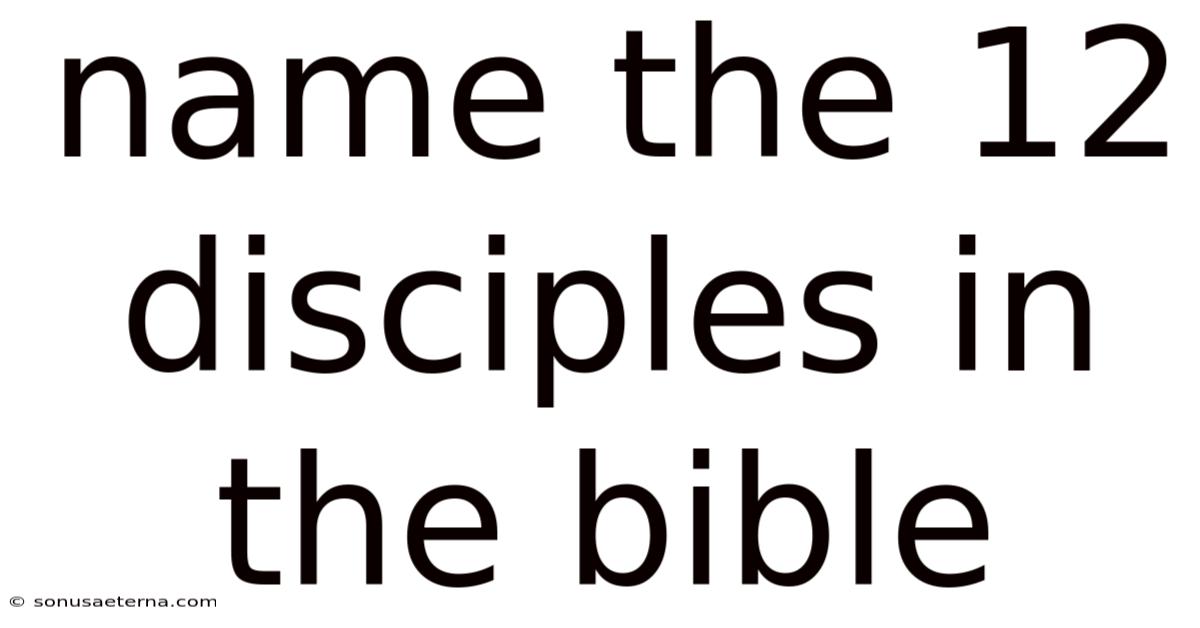 Name The 12 Disciples In The Bible