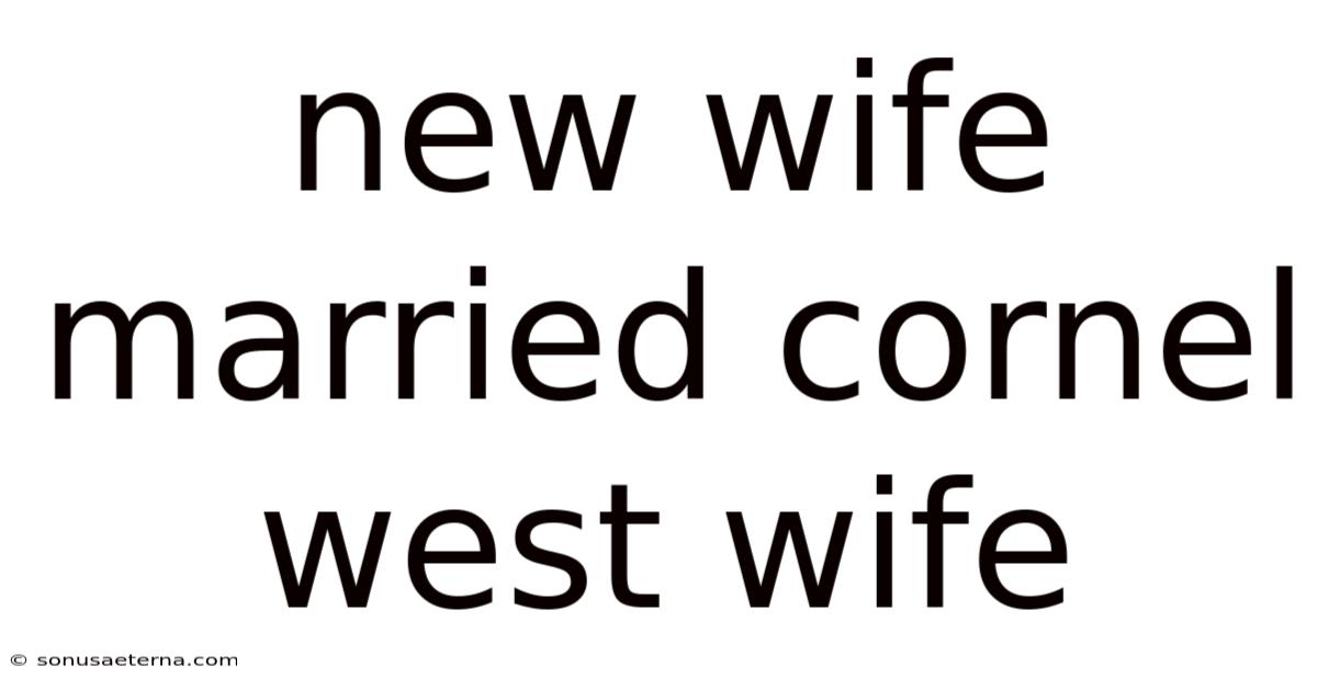 New Wife Married Cornel West Wife