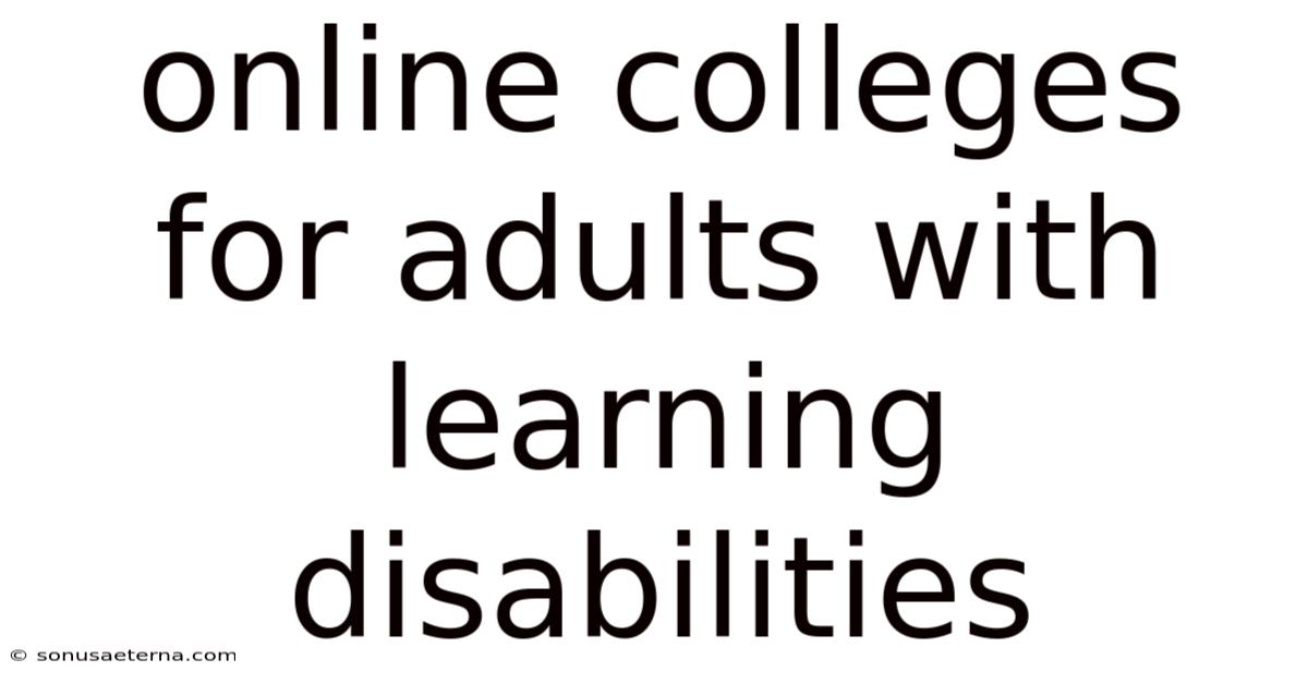 Online Colleges For Adults With Learning Disabilities