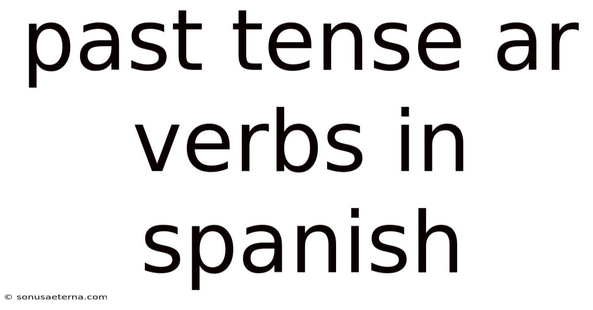 Past Tense Ar Verbs In Spanish