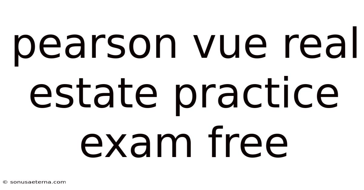 Pearson Vue Real Estate Practice Exam Free