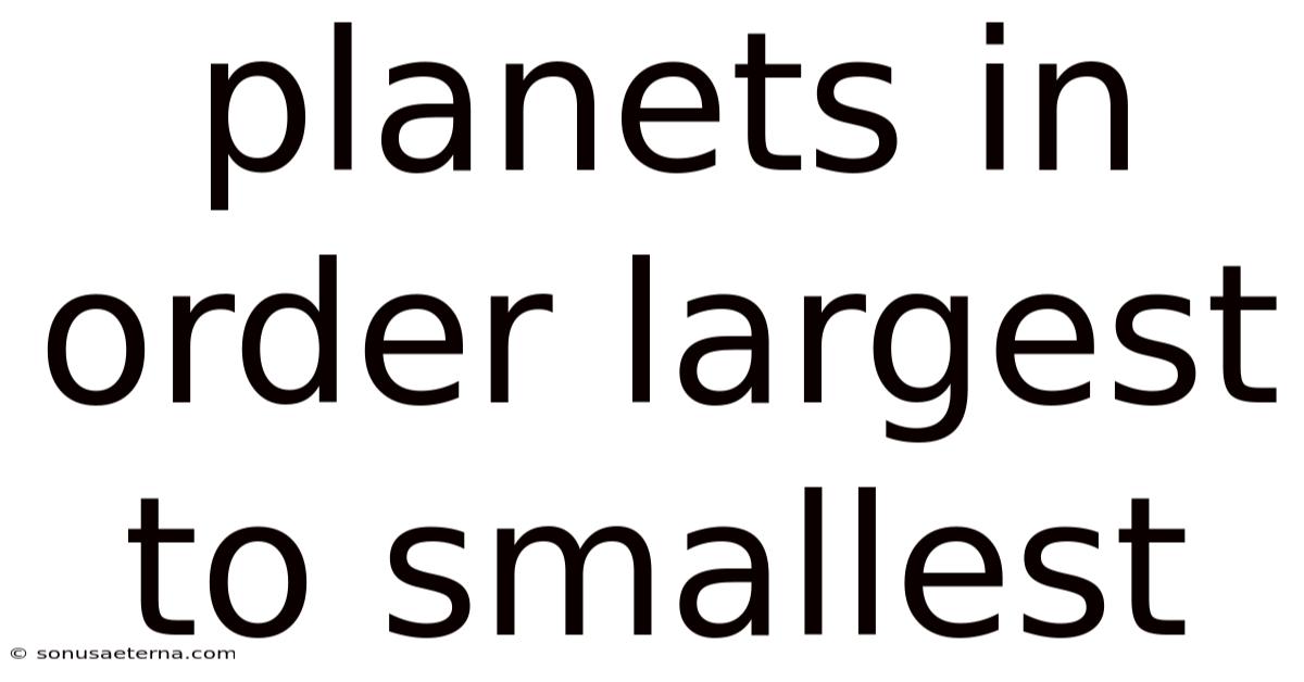 Planets In Order Largest To Smallest
