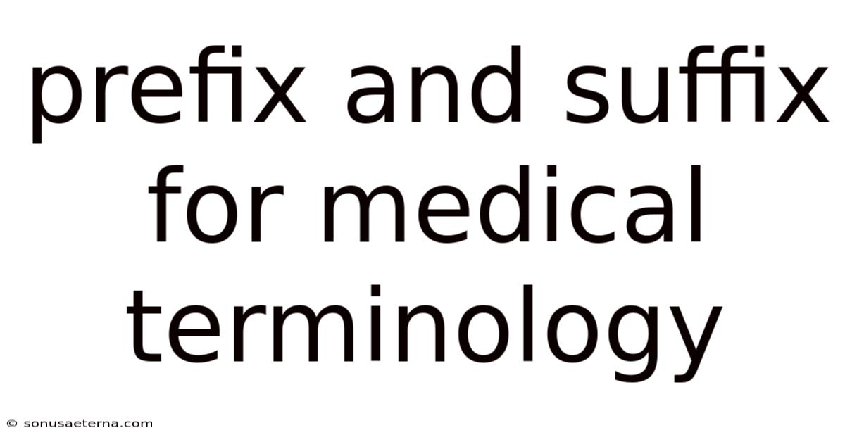 Prefix And Suffix For Medical Terminology