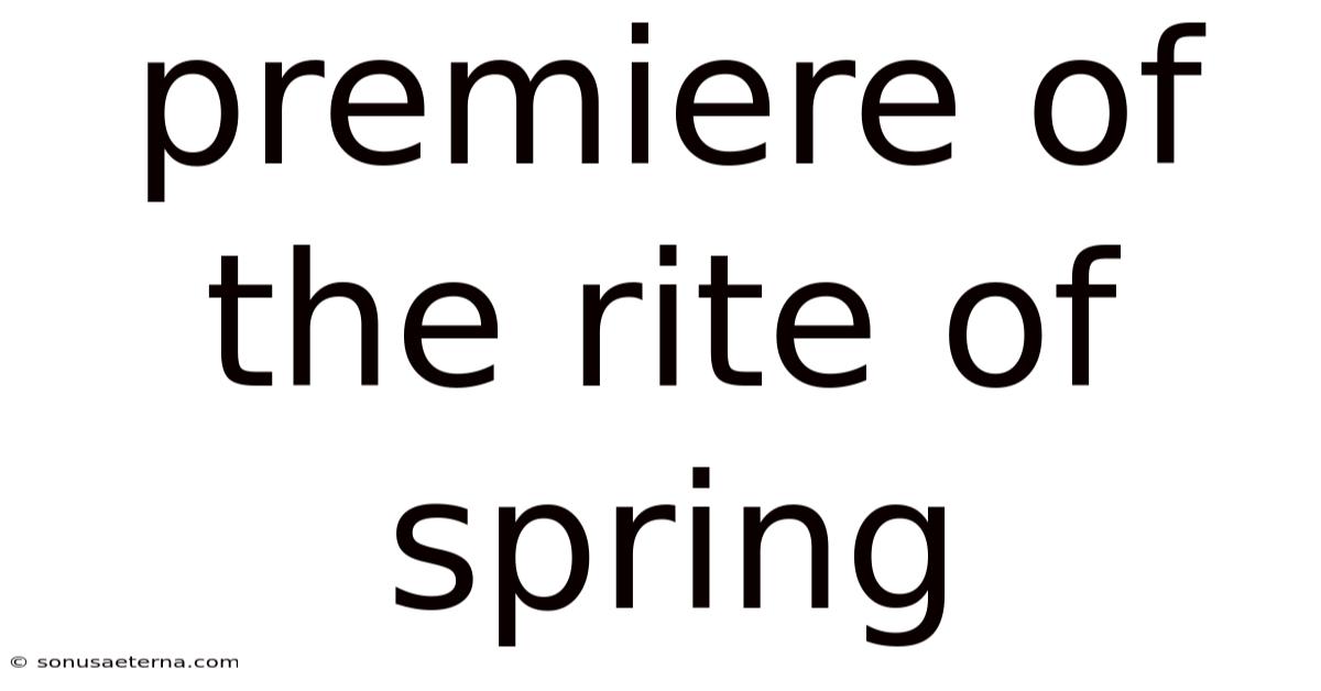 Premiere Of The Rite Of Spring