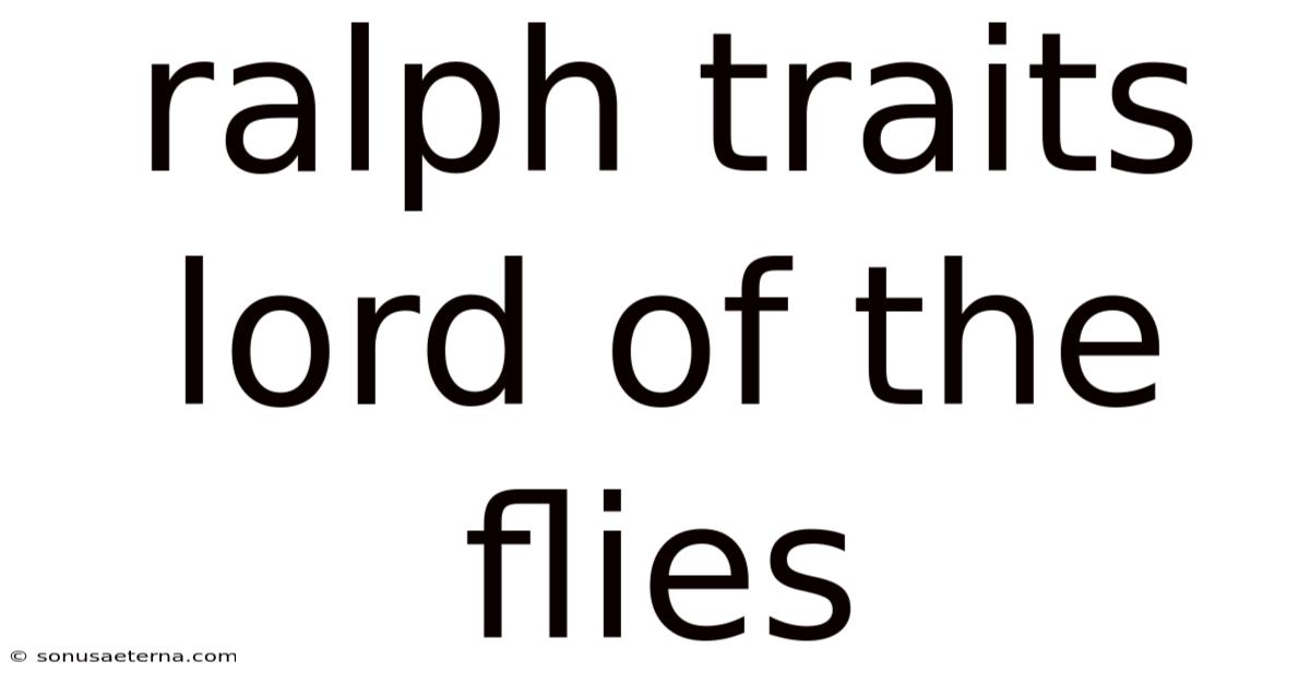 Ralph Traits Lord Of The Flies