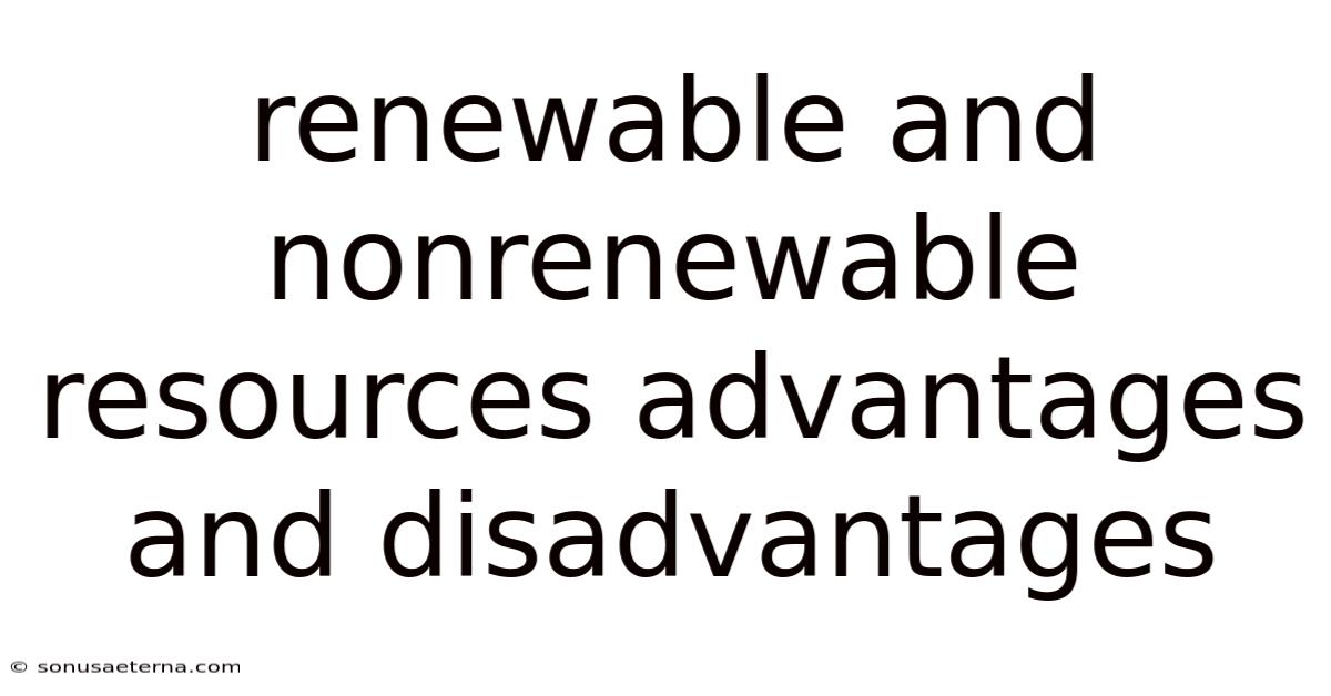 Renewable And Nonrenewable Resources Advantages And Disadvantages