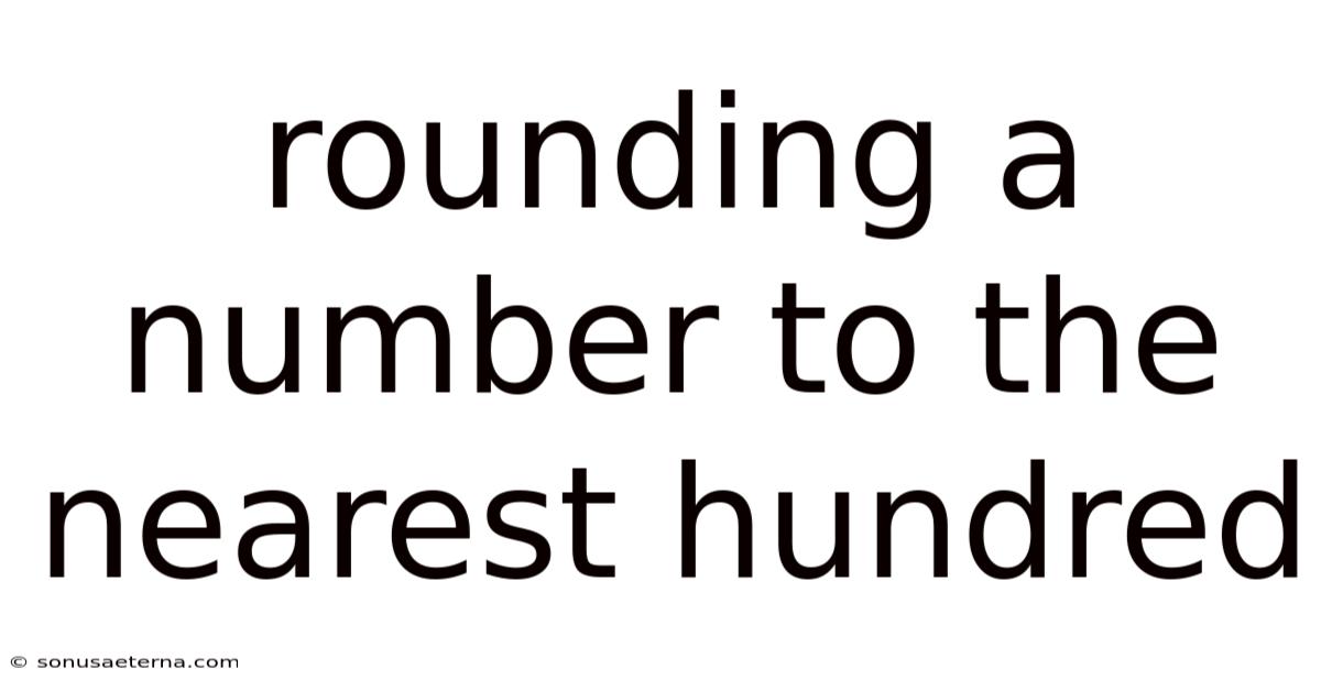 Rounding A Number To The Nearest Hundred