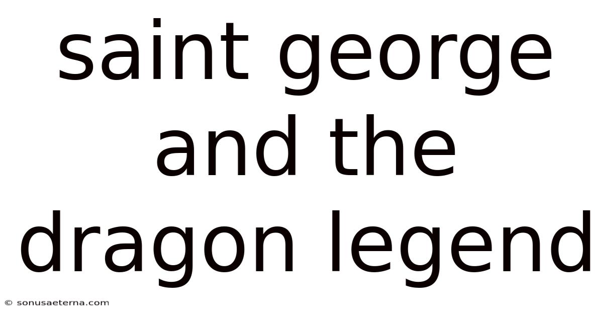 Saint George And The Dragon Legend