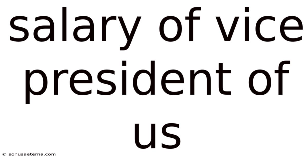 Salary Of Vice President Of Us