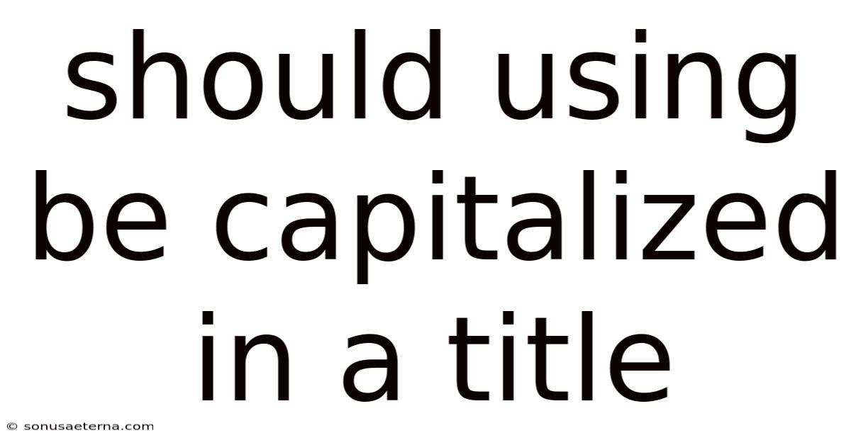 Should Using Be Capitalized In A Title
